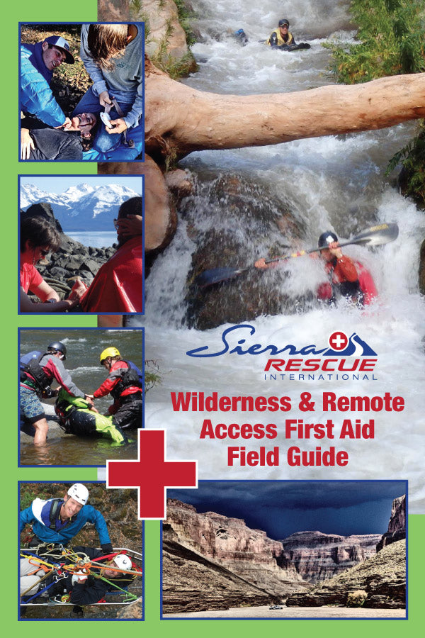 Wilderness & Remote Access First Aid Field Guide - H2O Rescue Gear